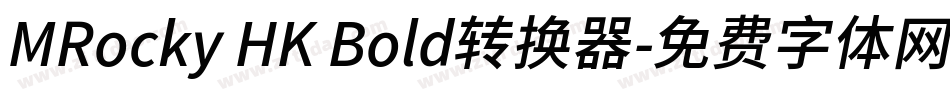 MRocky HK Bold转换器字体转换